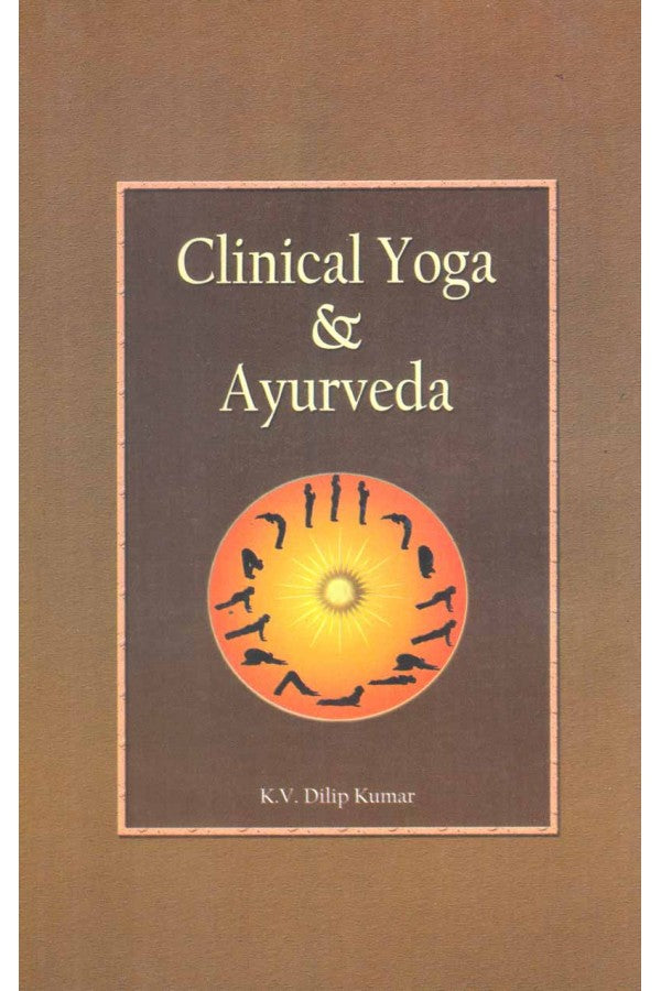 This image features the cover of an ayurvedic book titled "Clinical Yoga and Ayurveda" by K.V.